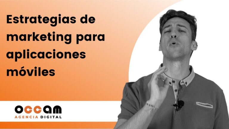 Estrategias Efectivas de Marketing Digital para Aplicaciones M&oacute;viles