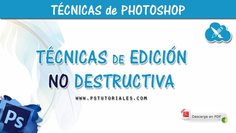 Consejos para una Edici&oacute;n No Destructiva Efectiva