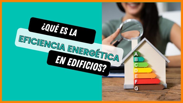 Eficiencia Energética en Edificaciones Sostenibles: Claves para un Futuro Verde