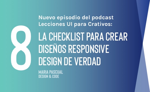 Episodio 8 – La checklist para crear diseños Responsive Design de verdad